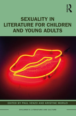 Sexuality in Literature for Children and Young Adults by Venzo, Paul