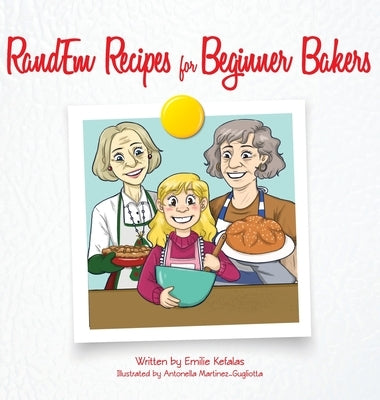 RandEm Recipes for Beginner Bakers by Kefalas, Emilie