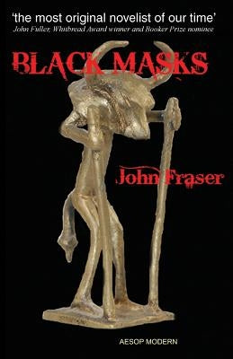 Black Masks by Fraser, John