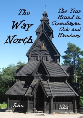 The Way North by Sliz, John