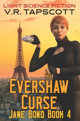 Jane Bond - The Evershaw Curse: Light Science Fiction by Tapscott, V. R.