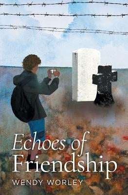 Echoes of Friendship by Worley, Wendy