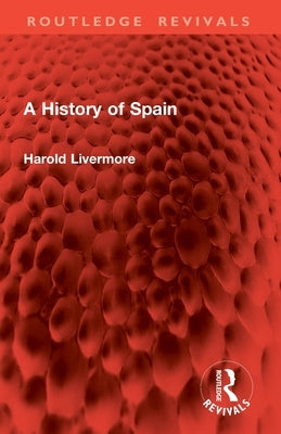 A History of Spain by Livermore, Harold