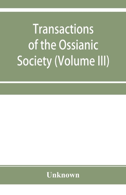 Transactions of the Ossianic Society: for the year 1855 (Volume III) by Unknown