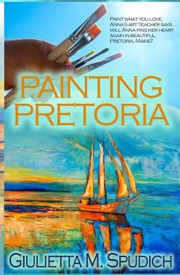 Painting Pretoria by Spudich, Giulietta M.
