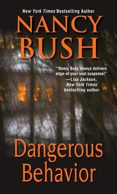 Dangerous Behavior by Bush, Nancy