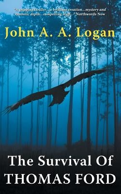 The Survival of Thomas Ford by Logan, John a. a.