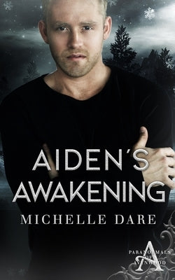 Aiden's Awakening by Dare, Michelle