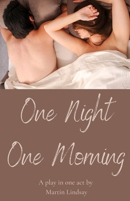 One Night One Morning by Lindsay, Martin Jd