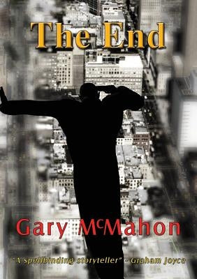 The End by McMahon, Gary