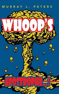 Whoop's Apostrophe...! by Peters, Murray L.