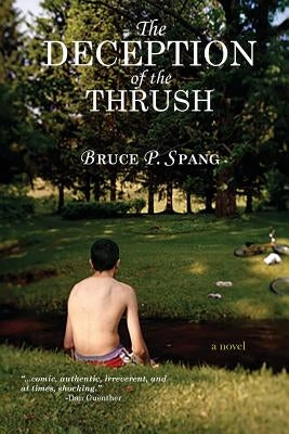 The Deception of the Thrush by Spang, Bruce P.