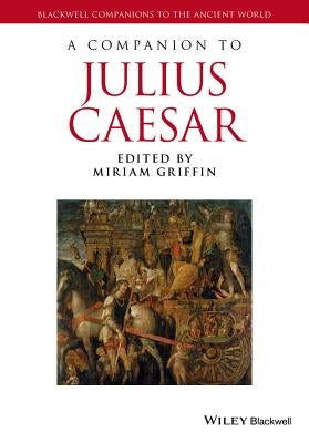 A Companion to Julius Caesar by Griffin, Miriam