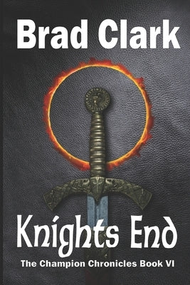 Knights End by Clark, Brad