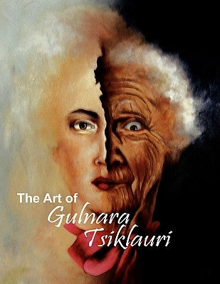 The Art of Gulnara Tsiklauri by Tsiklauri, Gulnara
