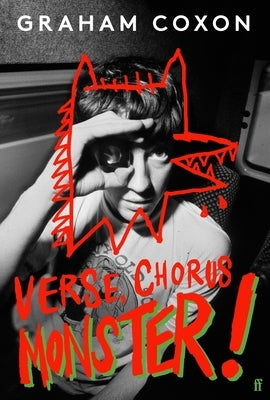Verse, Chorus, Monster! by Coxon, Graham