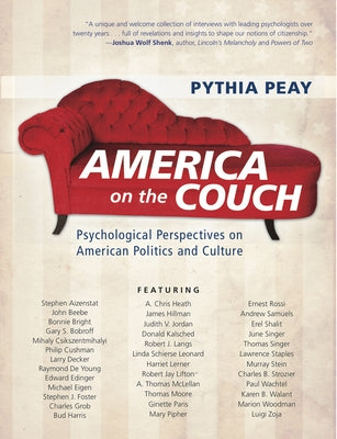 America on the Couch: Psychological Perspectives on American Politics and Culture by Peay, Pythia