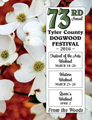 Tyler County Dogwood Festival: 2016 by Skinner, Danita