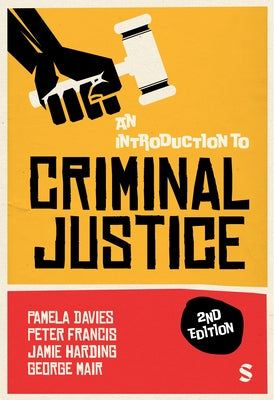 An Introduction to Criminal Justice by Davies, Pamela