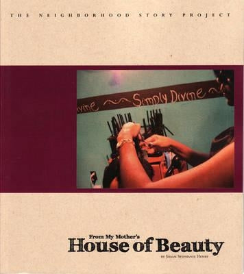 From My Mothers House of Beauty by Henry, Susan Stephanie