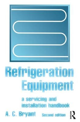 Refrigeration Equipment by Bryant, A. C.