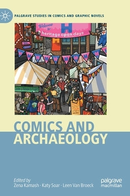 Comics and Archaeology by Kamash, Zena