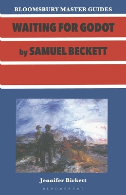 Beckett: Waiting for Godot by Birkett, Jennifer