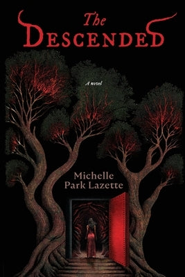 The Descended by Park Lazette, Michelle