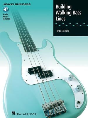 Building Walking Bass Lines by Friedland, Ed
