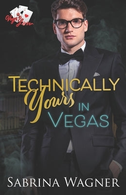 Technically Yours in Vegas by Wagner, Sabrina