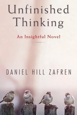 Unfinished Thinking by Zafren, Daniel Hill