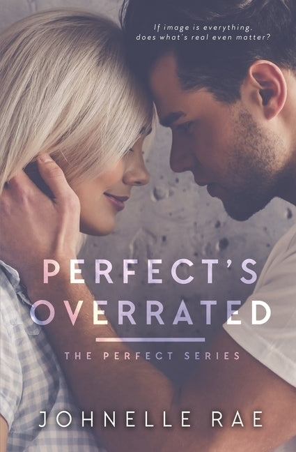 Perfect's Overrated by Rae, Johnelle