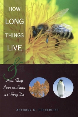 How Long Things Live by Fredericks, Anthony D.
