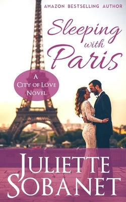 Sleeping with Paris by Sobanet, Juliette