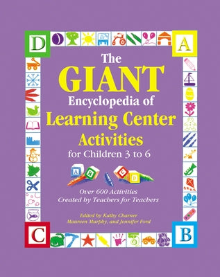 The Giant Encyclopedia of Learning Center Activities: For Children 3 to 6 by Charner, Kathy