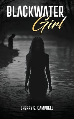 Blackwater Girl by Campbell, Sherry