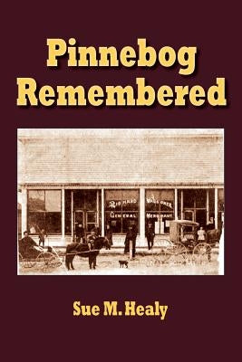 Pinnebog Remembered by Healy, Sue M.