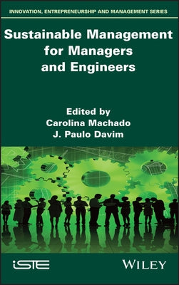 Sustainable Management for Managers and Engineers by Machado, Carolina