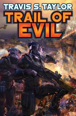 Trail of Evil, 4 by Taylor, Travis S.