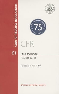 Food and Drugs, Parts 300 to 499 by U S Office of the Federal Register