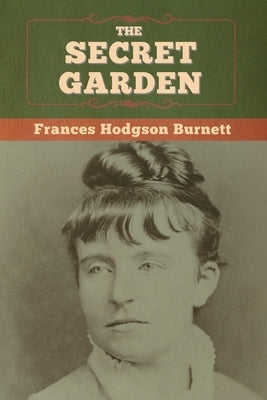 The Secret Garden by Burnett, Frances Hodgson