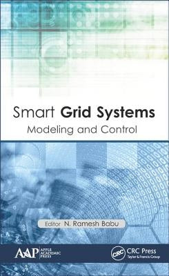 Smart Grid Systems: Modeling and Control by Babu, N. Ramesh
