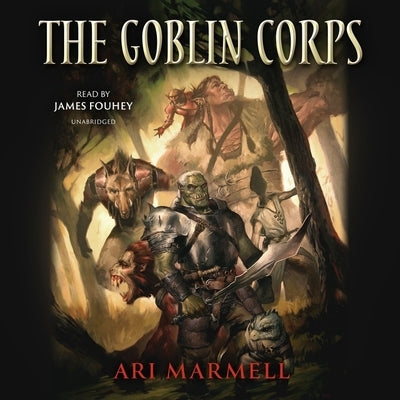 The Goblin Corps by Marmell, Ari