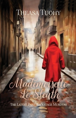 Mademoiselle le Sleuth by Tuohy, Theasa