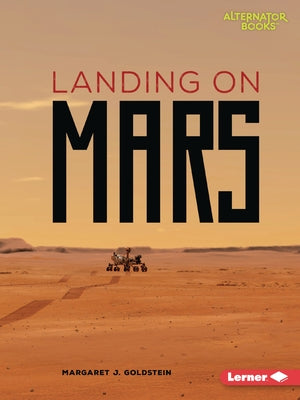Landing on Mars by Goldstein, Margaret J.