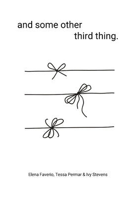 and some other third thing. by Faverio, Elena