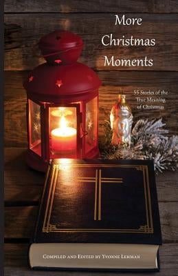 More Christmas Moments by Lehman, Yvonne