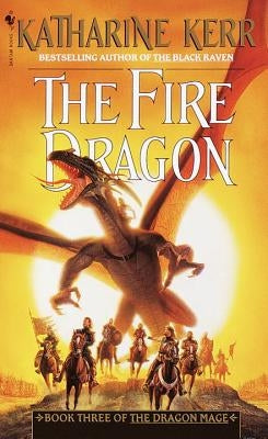 The Fire Dragon by Kerr, Katharine