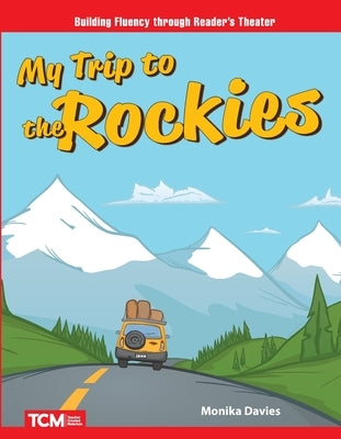 My Trip to the Rockies by Davies, Monika
