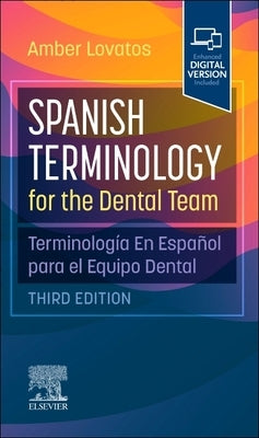 Spanish Terminology for the Dental Team by Elsevier Inc
